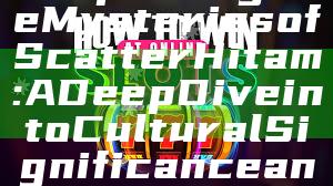 "Exploring the Mysteries of Scatter Hitam: A Deep Dive into Cultural Significance and History"